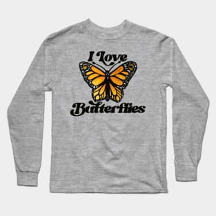 I love butterflies Long Sleeve T-Shirt